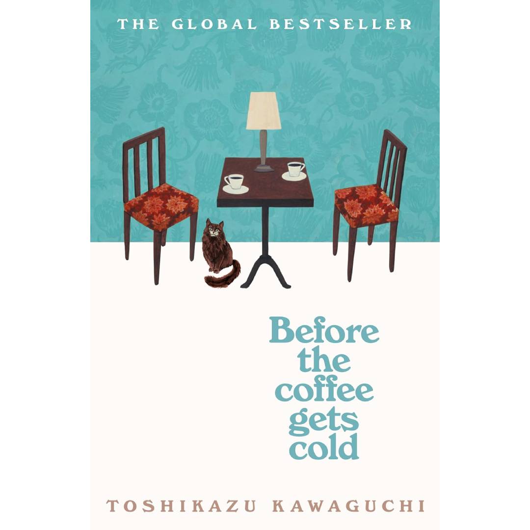 efore the Coffee Gets Cold: The cosy million-copy sensation from Japan