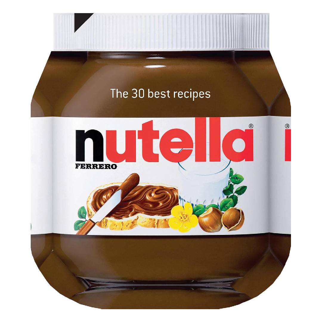 Nutella: The 30 Best Recipes