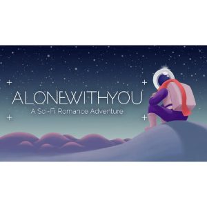 Alone With You